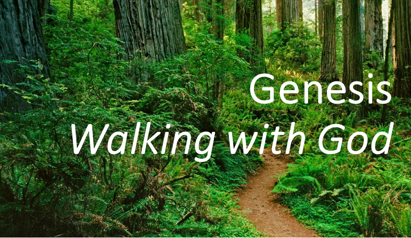 Series: <span>Genesis-Walking With God</span>