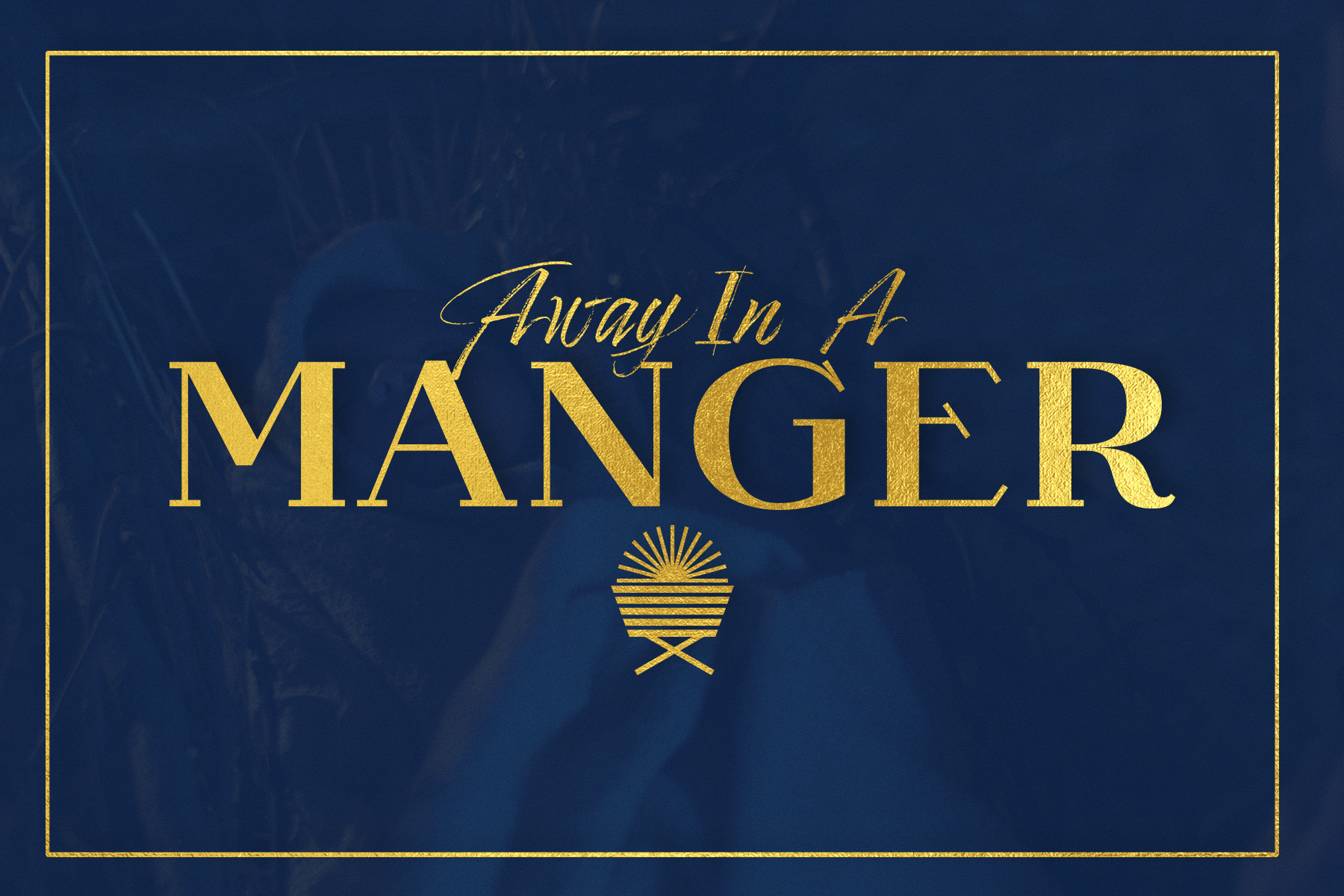 Series: <span>Away In A Manger</span>