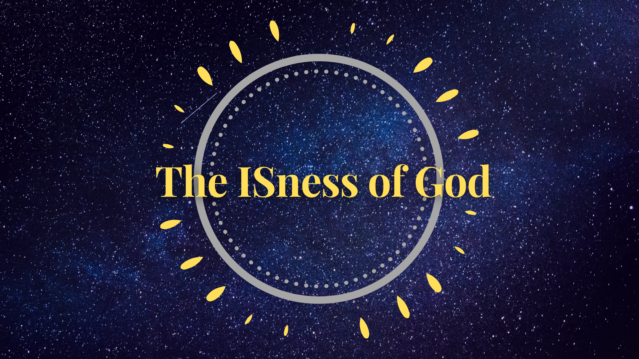 Series: <span>The ISness of God</span>